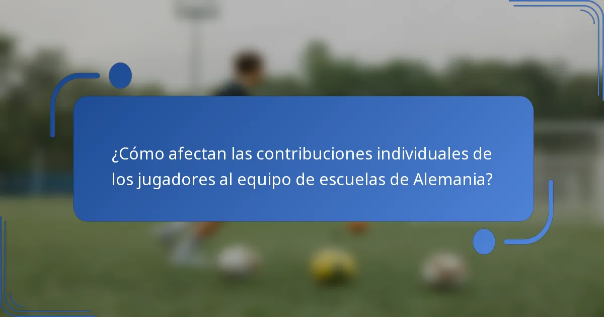 ¿Cómo afectan las contribuciones individuales de los jugadores al equipo de escuelas de Alemania?