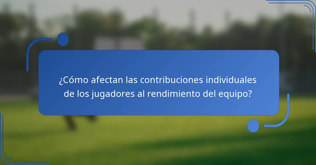 ¿Cómo afectan las contribuciones individuales de los jugadores al rendimiento del equipo?