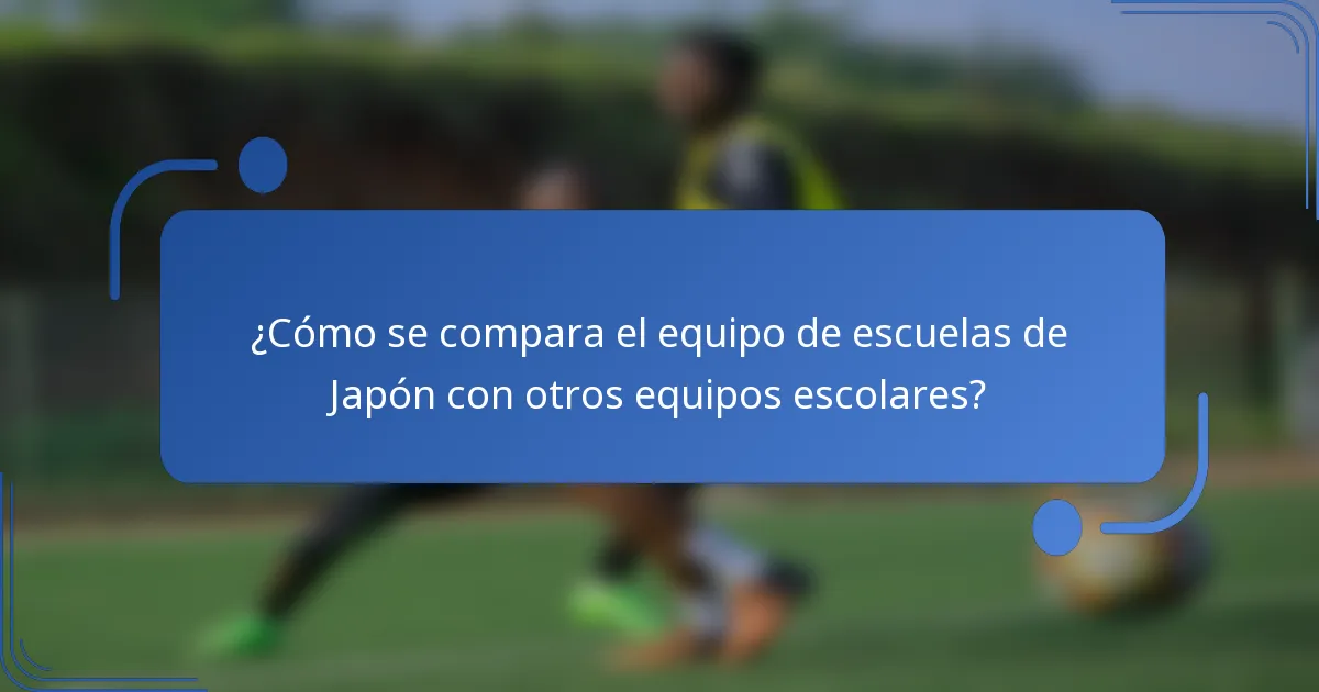 ¿Cómo se compara el equipo de escuelas de Japón con otros equipos escolares?