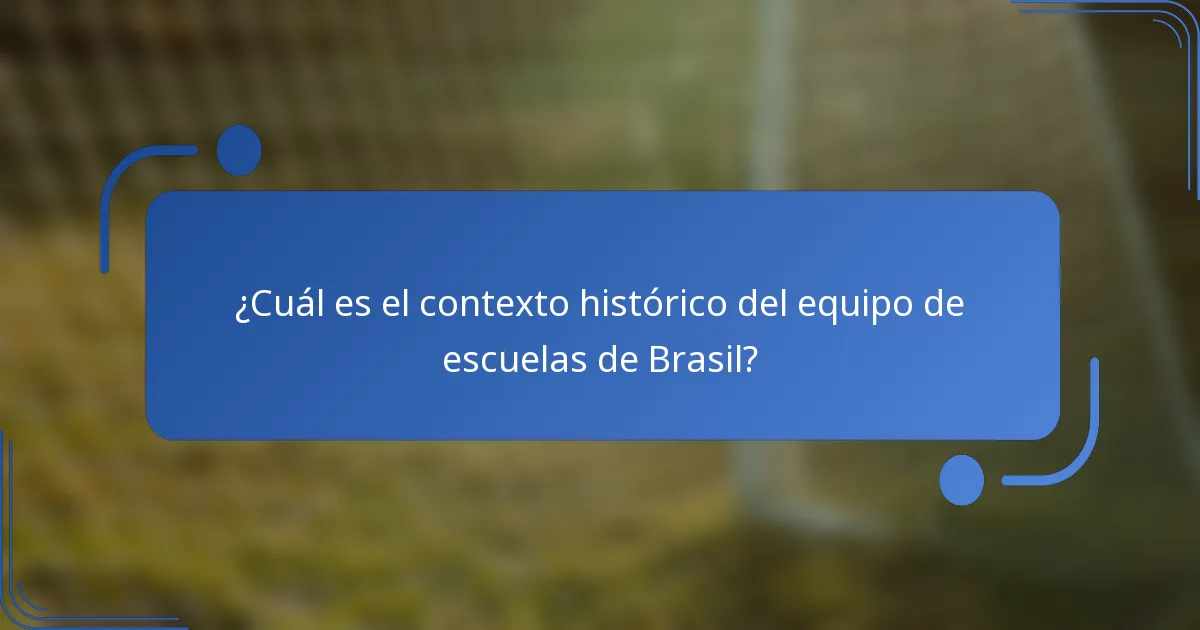 ¿Cuál es el contexto histórico del equipo de escuelas de Brasil?